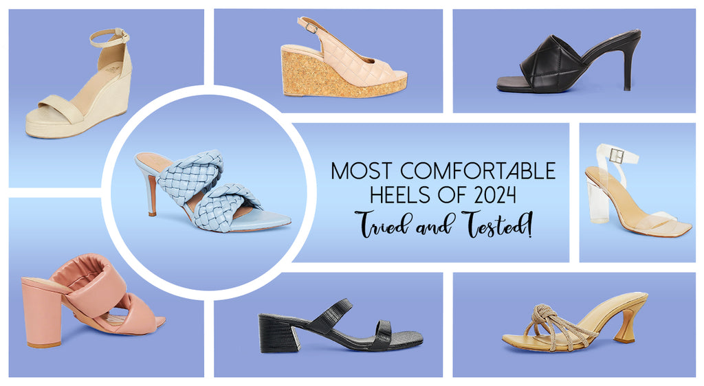 MOST COMFORTABLE HEELS OF 2024: TRIED & TESTED!