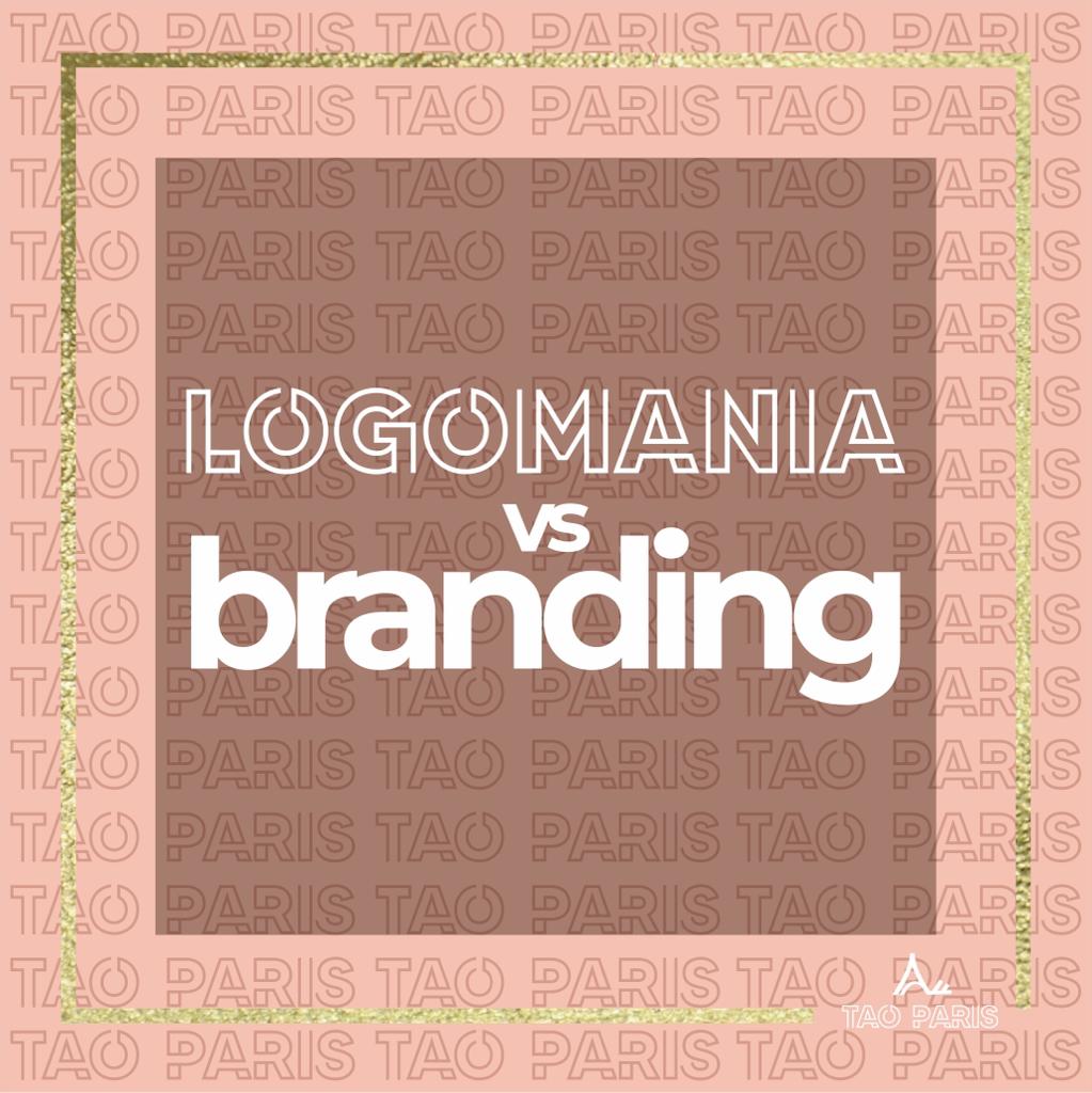 LOGOMANIA VS BRANDING